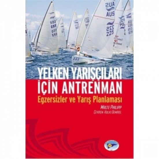 Yelken Yarışları İçin Antreman / Egzersizler Ve Yarış Planlaması